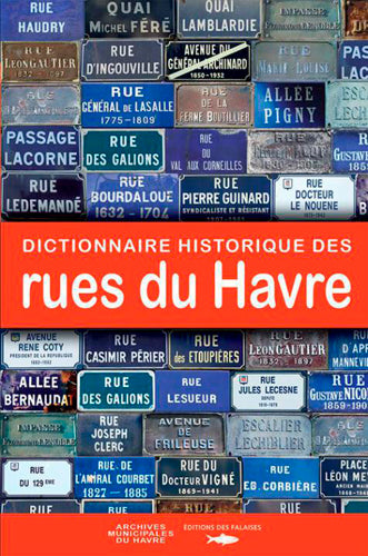 Dictionnaire historique des rues du Havre book