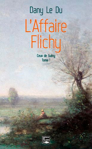 Ceux de Guitry. Vol. 1. L'affaire Flichy Contemporary literature