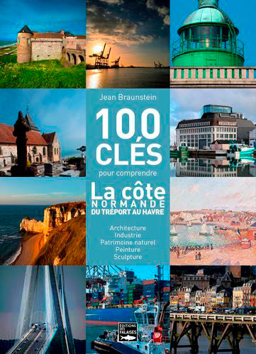 100 clés pour comprendre la côte normande du Havre au Tréport : architecture, industrie, littérature, musique, patrimoine naturel, peinture, sculpture Partnership & Love