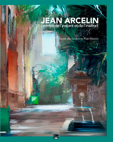 Jean Arcelin : peintre de l'instant et de l'instinct Film, Art & Culture