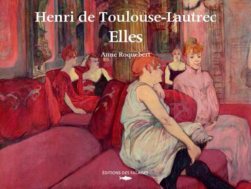 Henri De Toulouse-Lautrec. Elles book