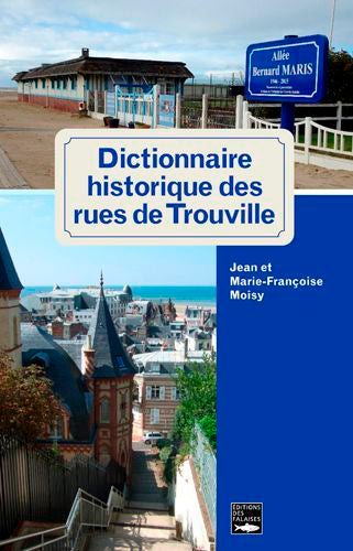 Dictionnaire historique des rues de Trouville book