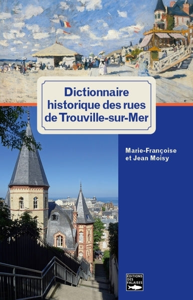 Dictionnaire historique des rues de Trouville-sur-Mer Leisure, Home & Garden