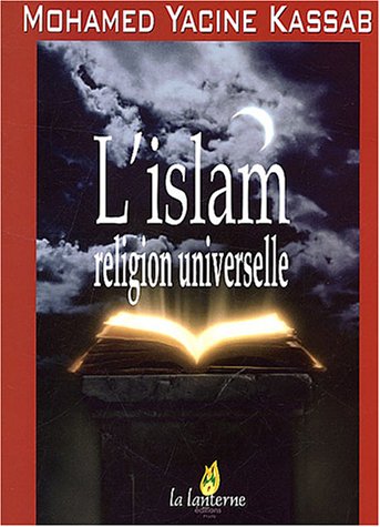 L'islam, religion universelle : quel avenir pour l'islam ? book