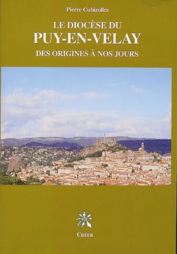 Le diocèse du Puy-en-Velay: Des origines à nos jours book