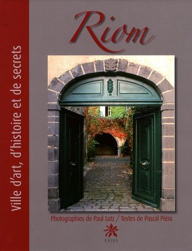 Riom: Ville d'art, d'histoire et de secrets, édition bilingue français-anglais book