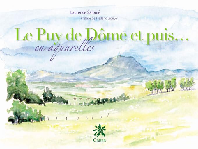 Le Puy de Dôme et puis. en aquarelles Film, Art & Culture