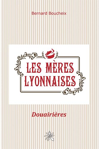 Les Mères Lyonnaises - Douairières book
