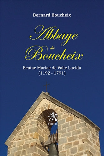 Abbaye du Boucheix : beatae Mariae de valle Lucida (1192-1791) book