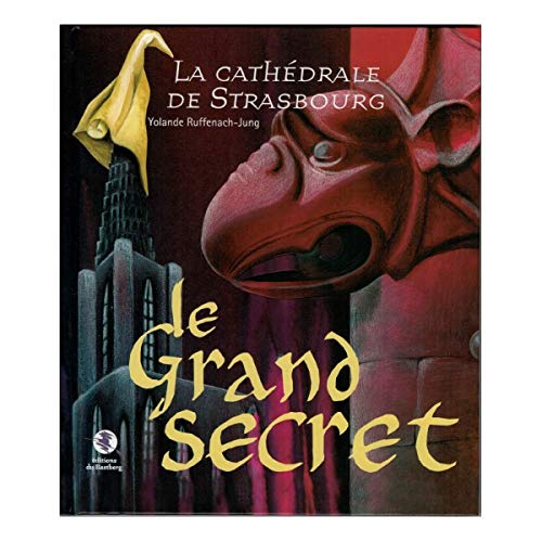La cathédrale de Strasbourg - Le grand secret book