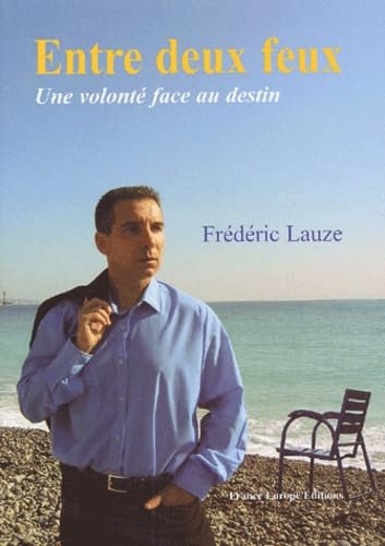 Entre deux feux : Une volonté face au destin book