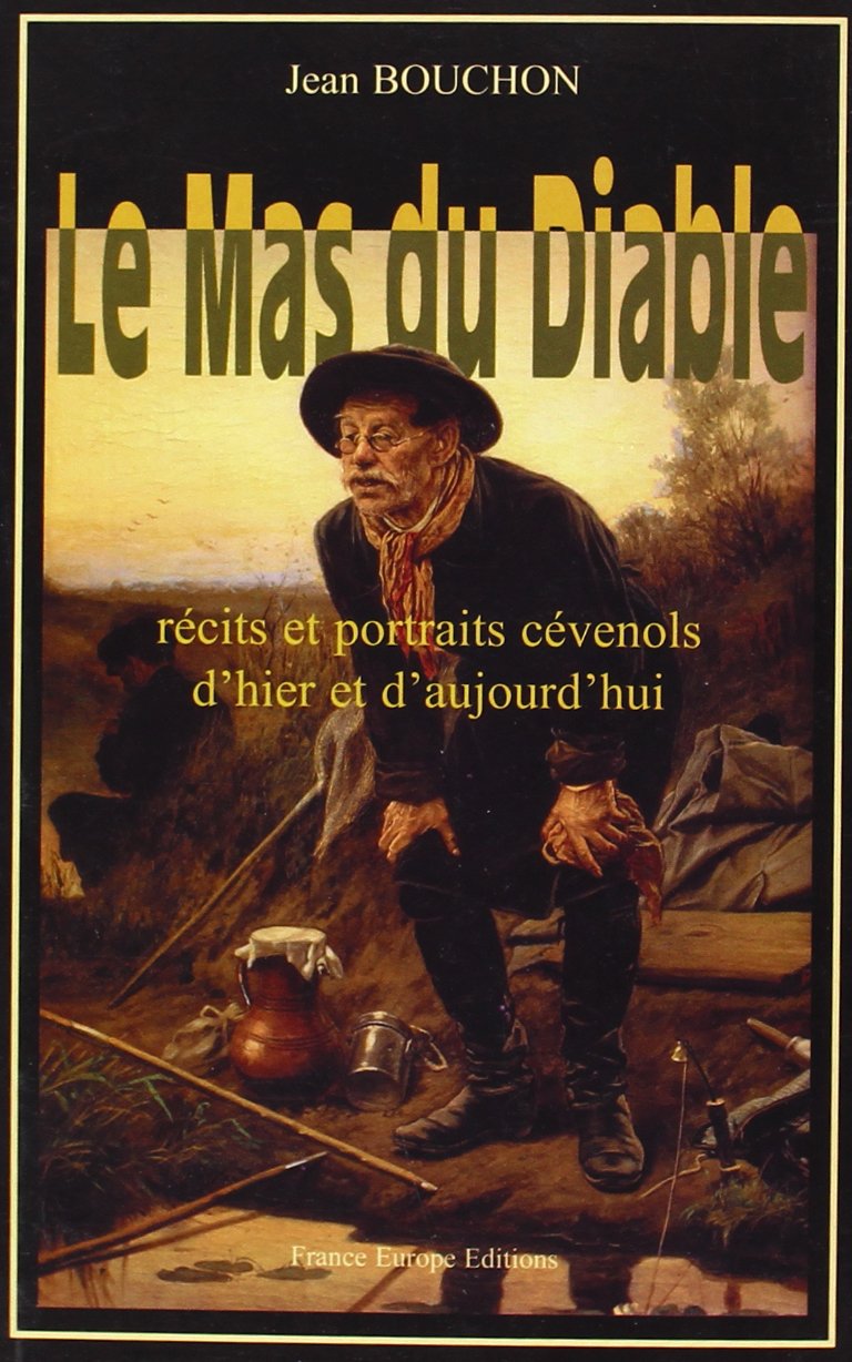 Le Mas du diable : Récits et portraits cévenols d'hier et d'aujourd'hui Books