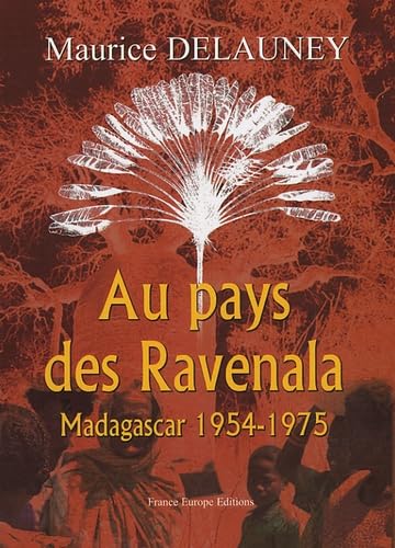 Au pays des Ravenala: Madagascar 1954-1975 book