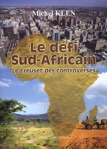 Le défi Sud-Africain: Le creuset des controverses book