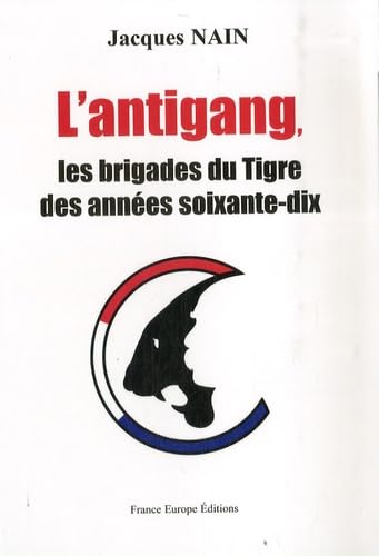 L'antigang, les brigades du Tigre des années soixante-dix book