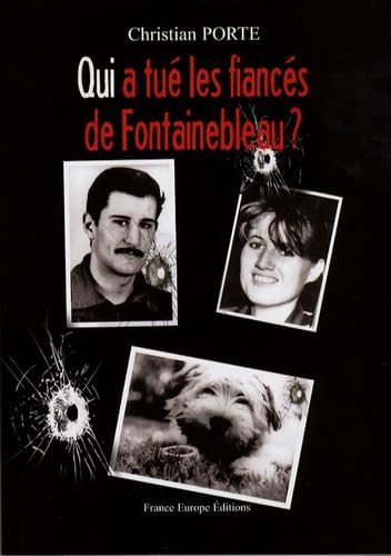 Qui a tué les fiancés de Fontainebleau ?: Trois cadavres. Deux armes. Un suspect acquitté... Non-fiction books