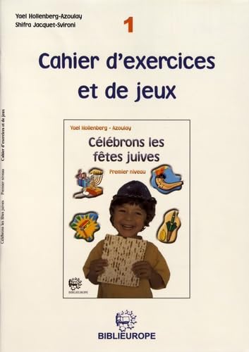 Célébrons les fêtes juives: Cahier d'exercices et de jeux 1 book