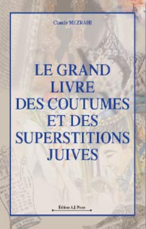 Le Grand Livre des Coutumes et des Superstitions Juives book