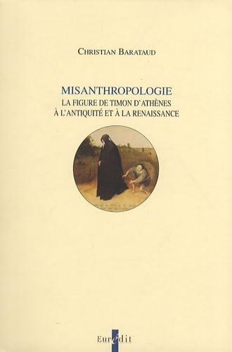 Misanthropologie: La figure de Timon d'Athènes à l'Antiquité et à la Renaissance book