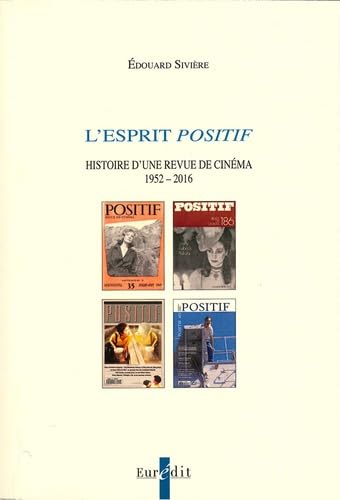 L'esprit Positif: Histoire d'une revue de cinéma 1952-2016 Books