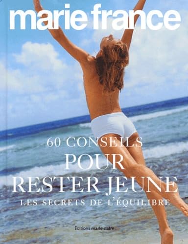 60 Conseils pour rester jeune: Les secrets de l'équilibre book