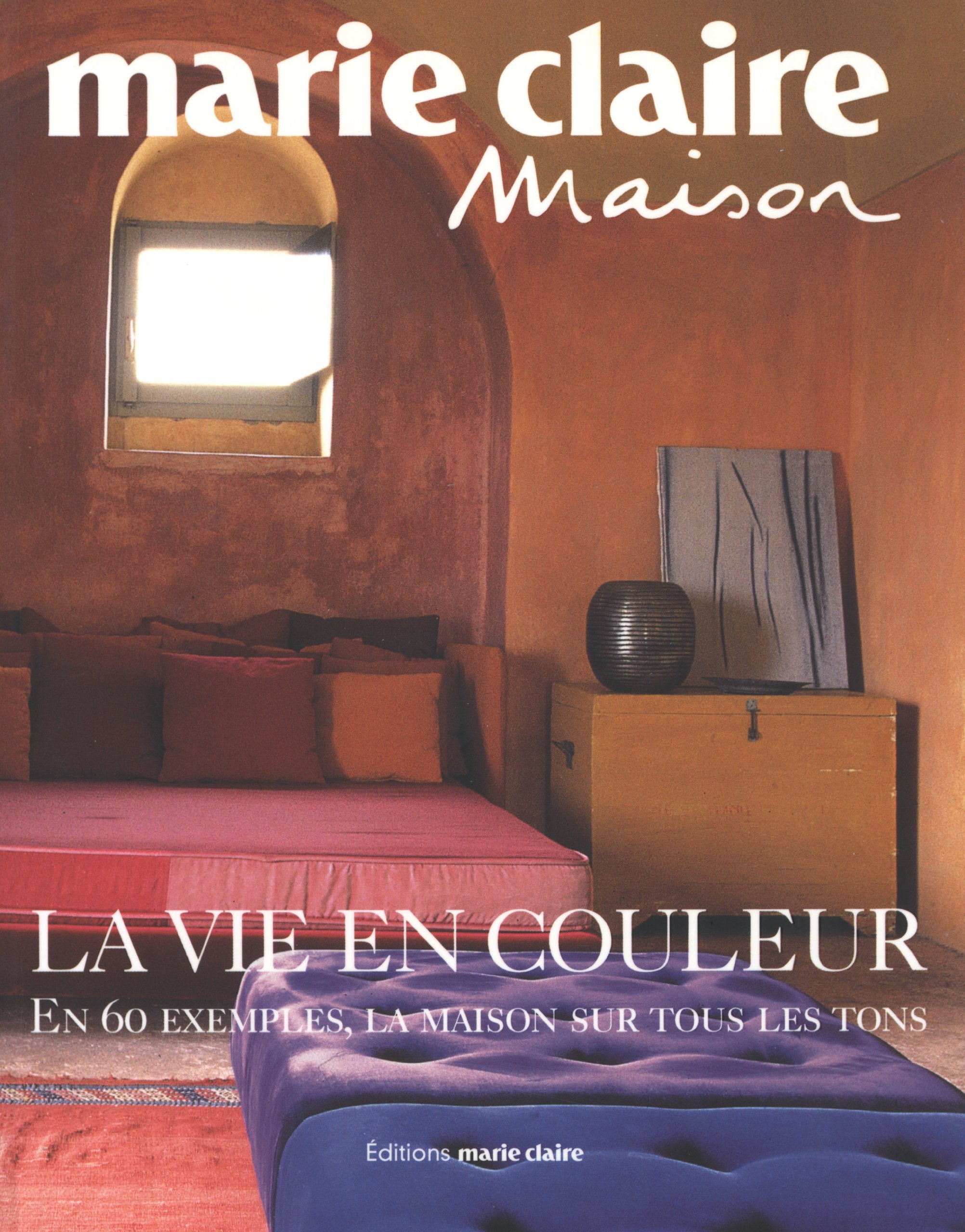 La vie en couleurs: En 60 exemples, la maison sur tous les tons book