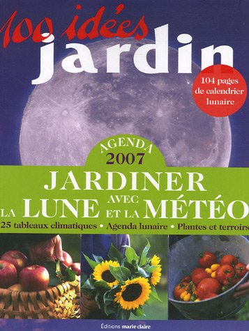 Agenda 2007 : Jardiner avec la lune et la météo book