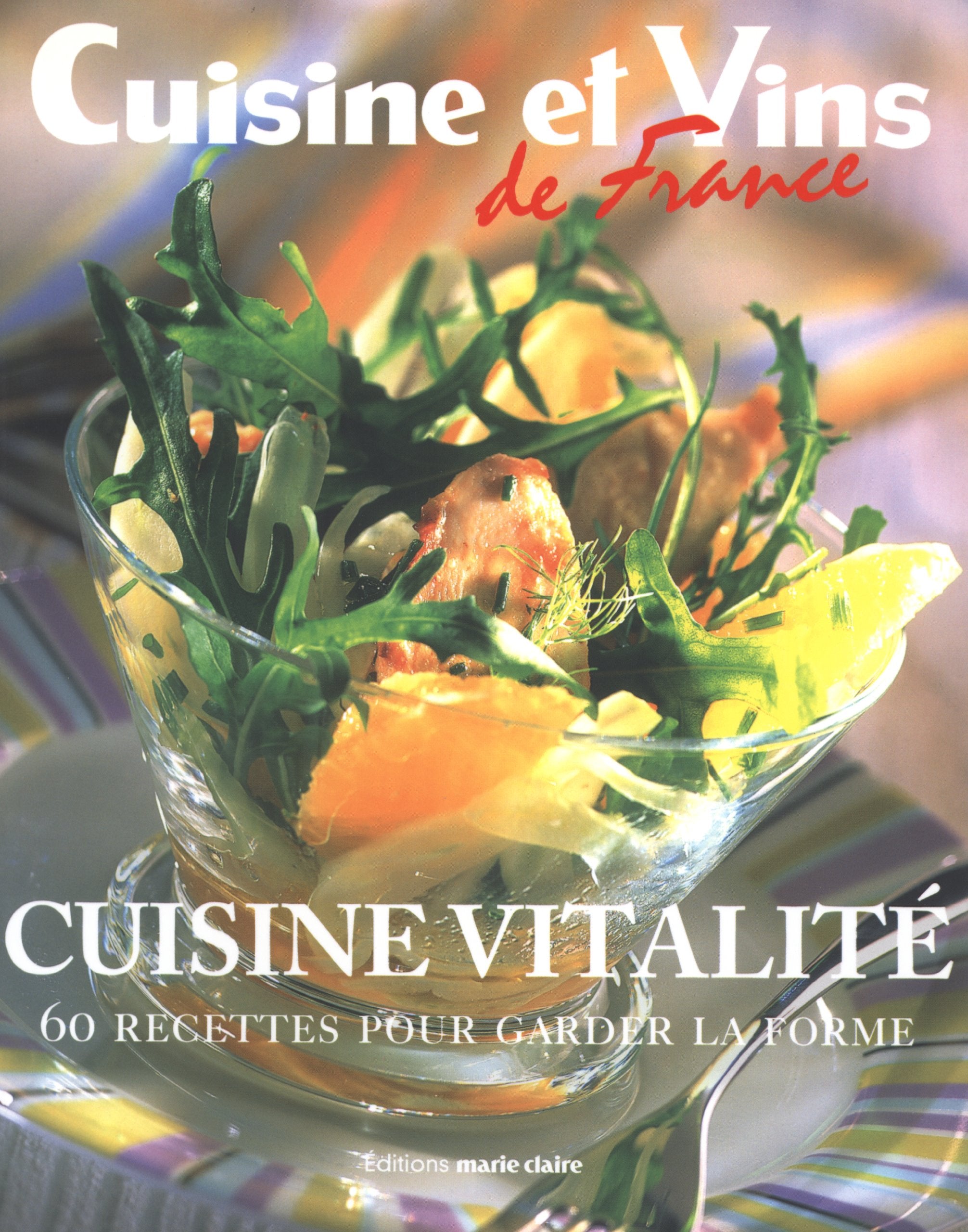 Cuisine vitalité: 60 Recettes pour garder la forme book