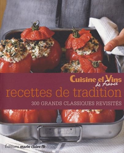 Recettes de tradition: 300 grands classiques revisités book