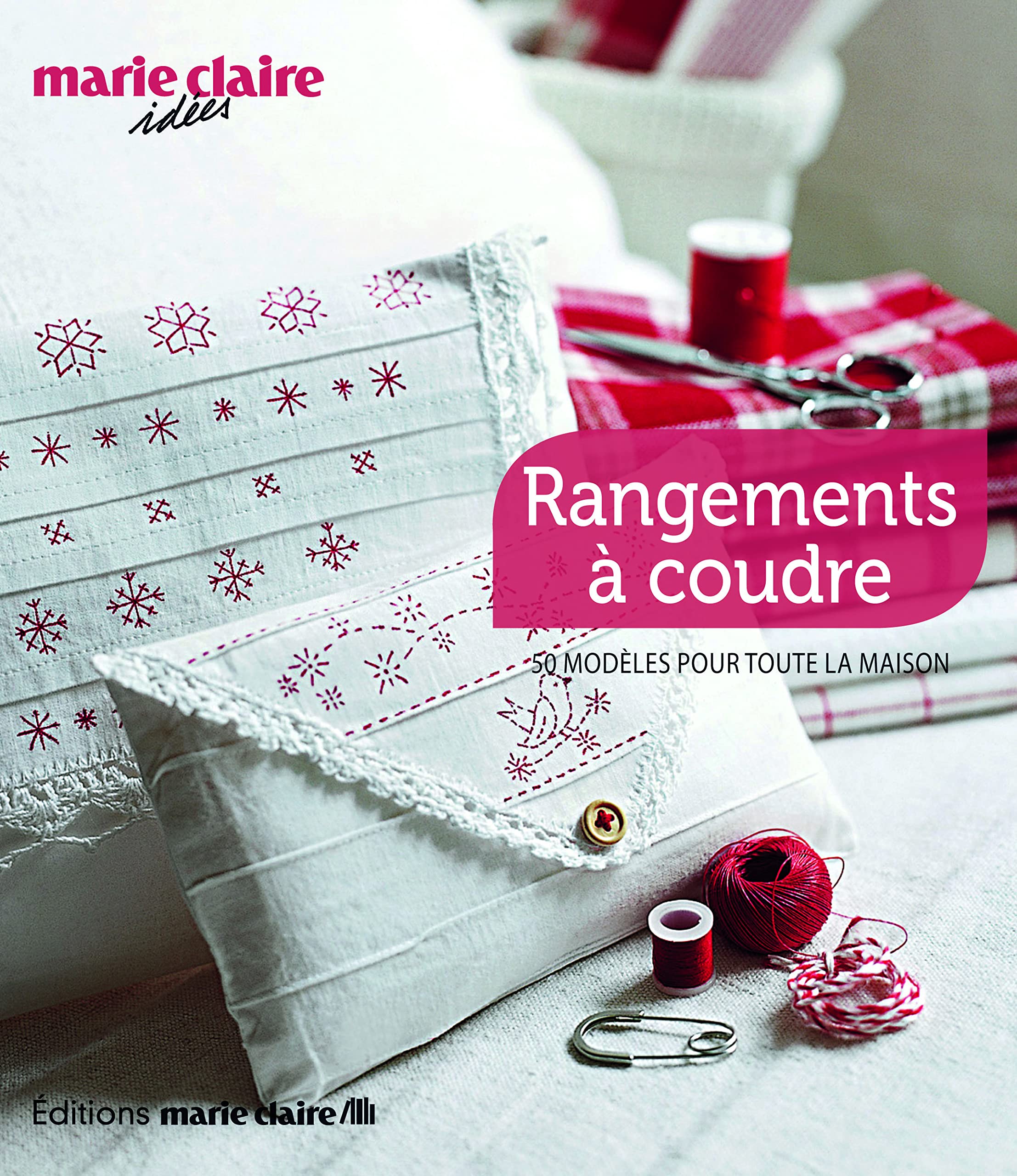 Rangements à coudre: 50 modèles pour toute la maison Hobbies & Crafts