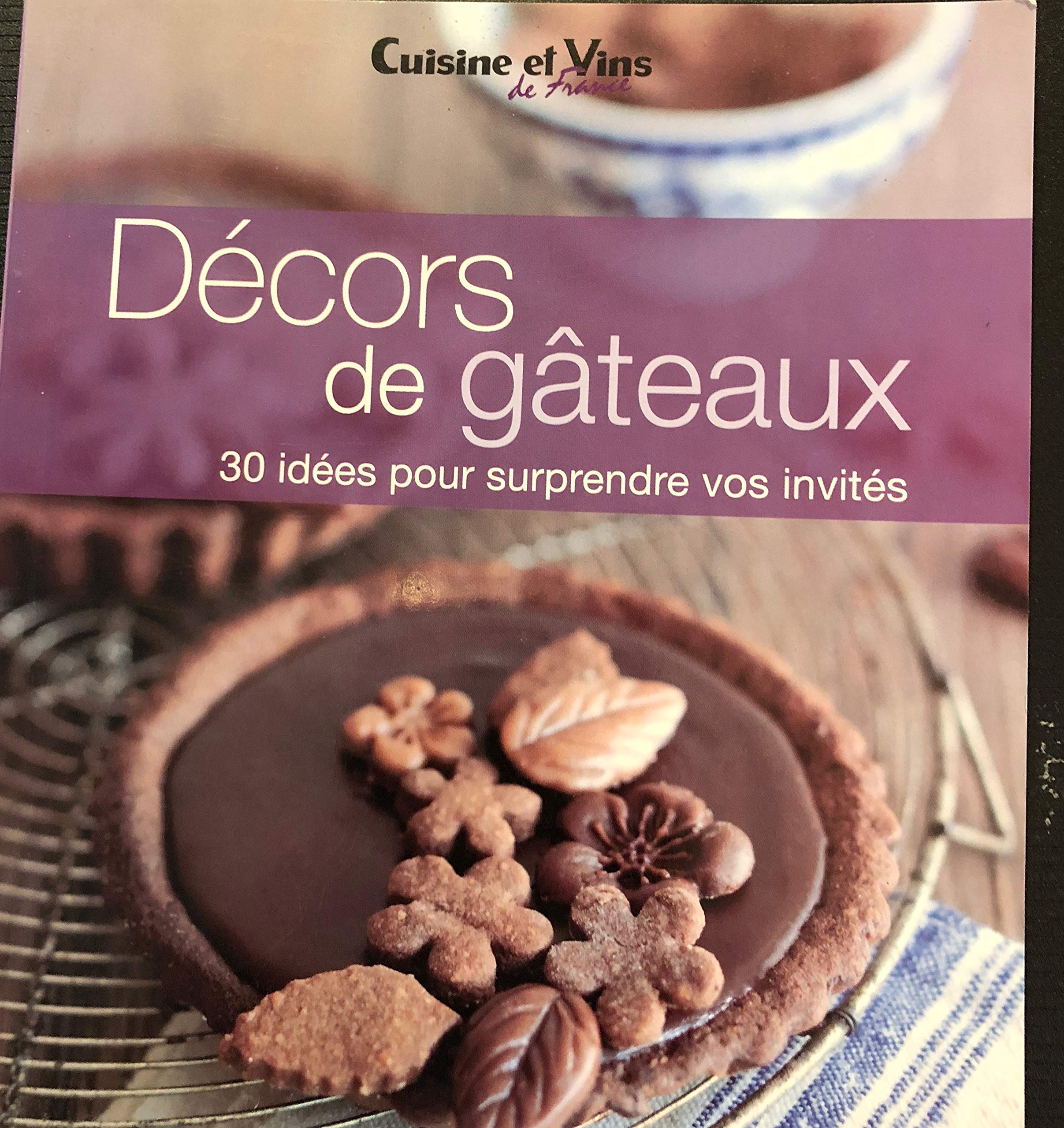 Décors de gâteaux 30 idées pour surprendre vos invités book