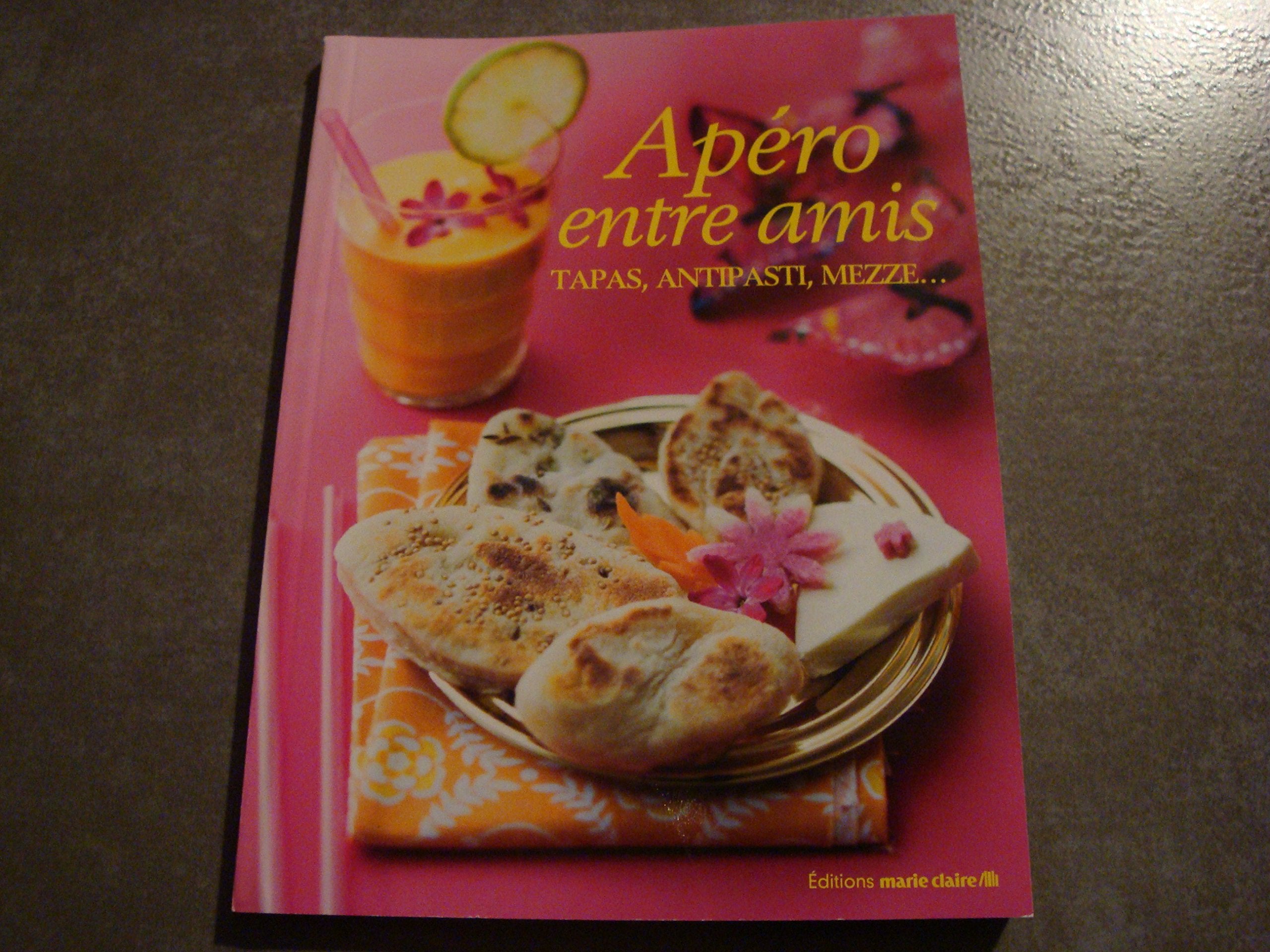 Apéro entre amis "tapas, antipasti, mezze..." book