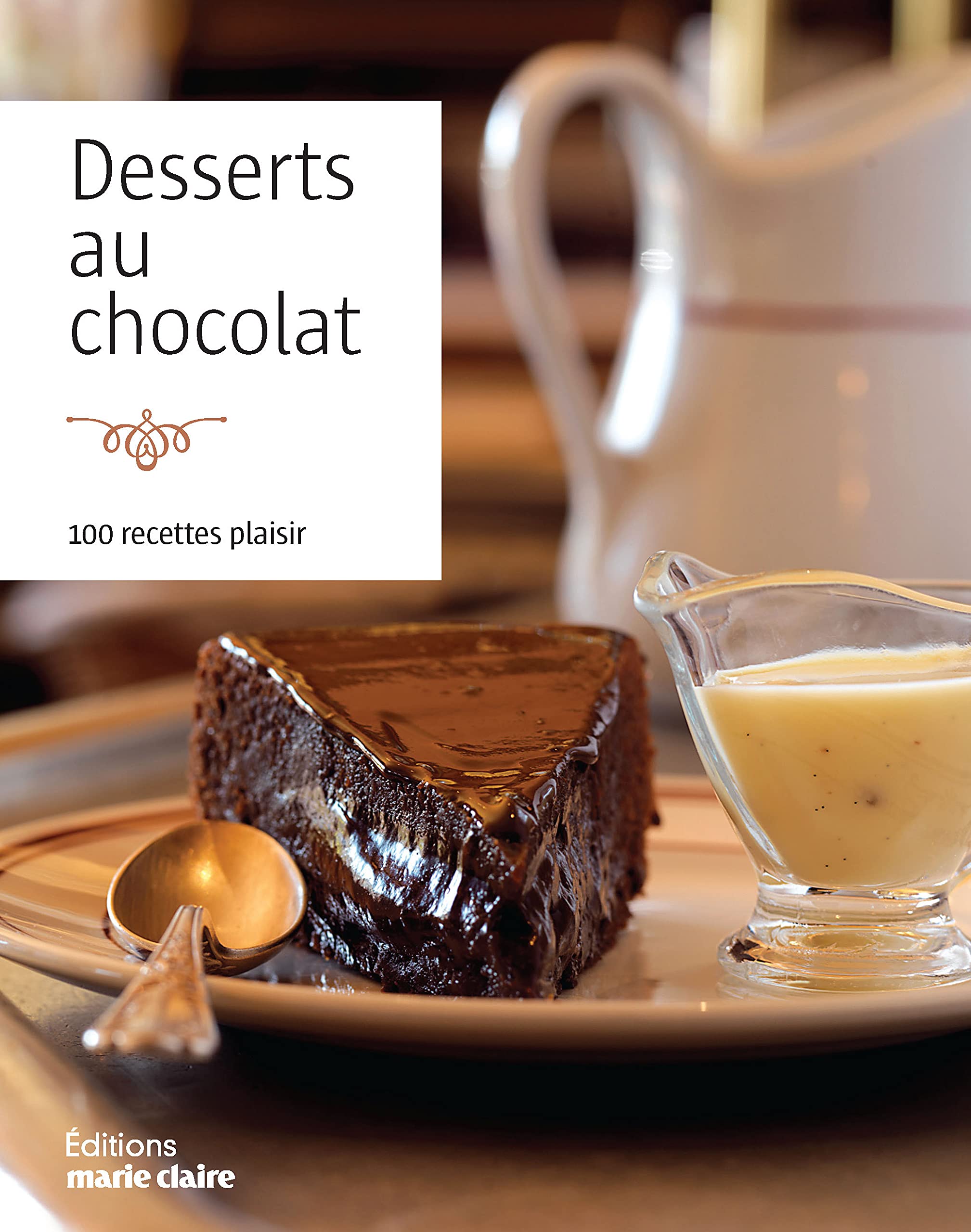 Desserts au chocolat: 100 recettes plaisir book