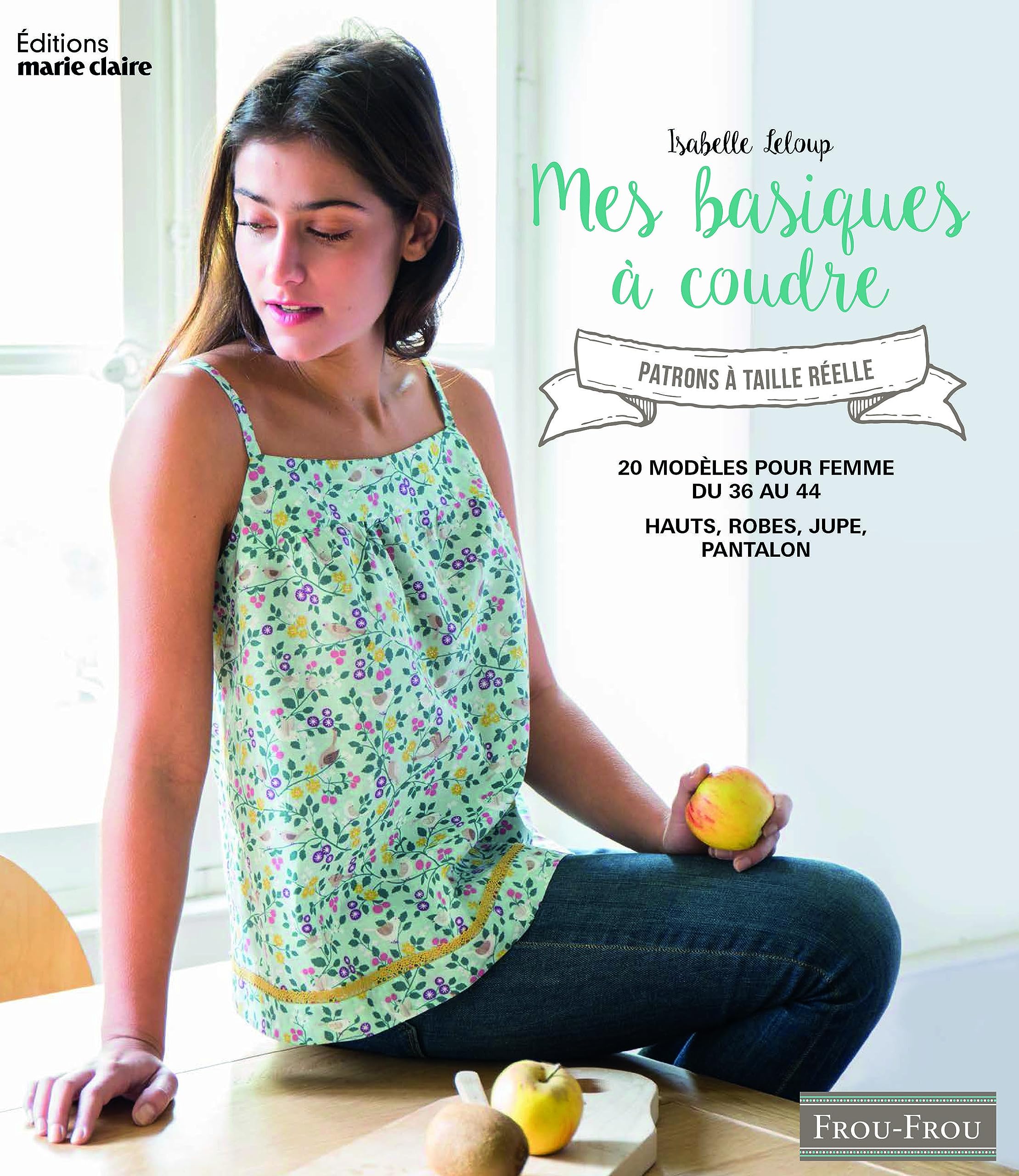 Mes basiques à coudre: avec patron à taille réelle book