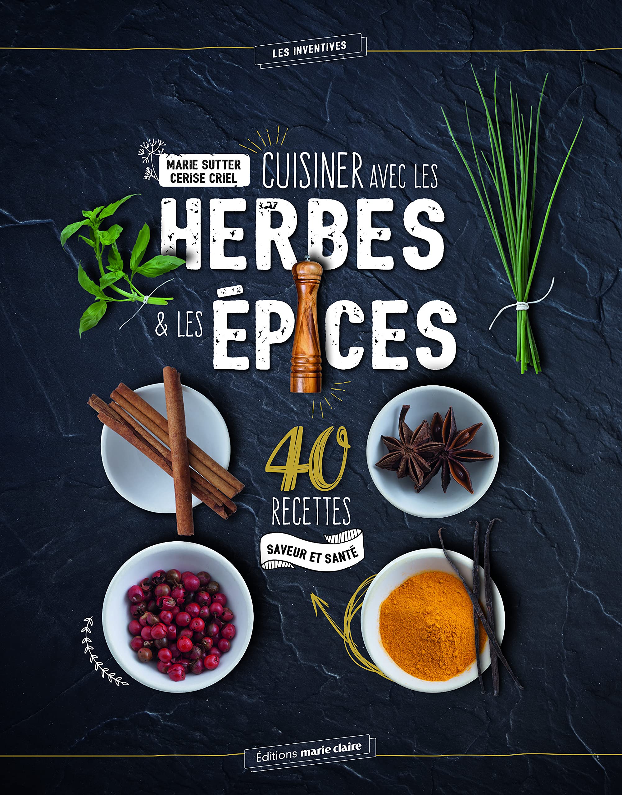Cuisiner avec les herbes et les épices: 40 recettes saveur et santé book
