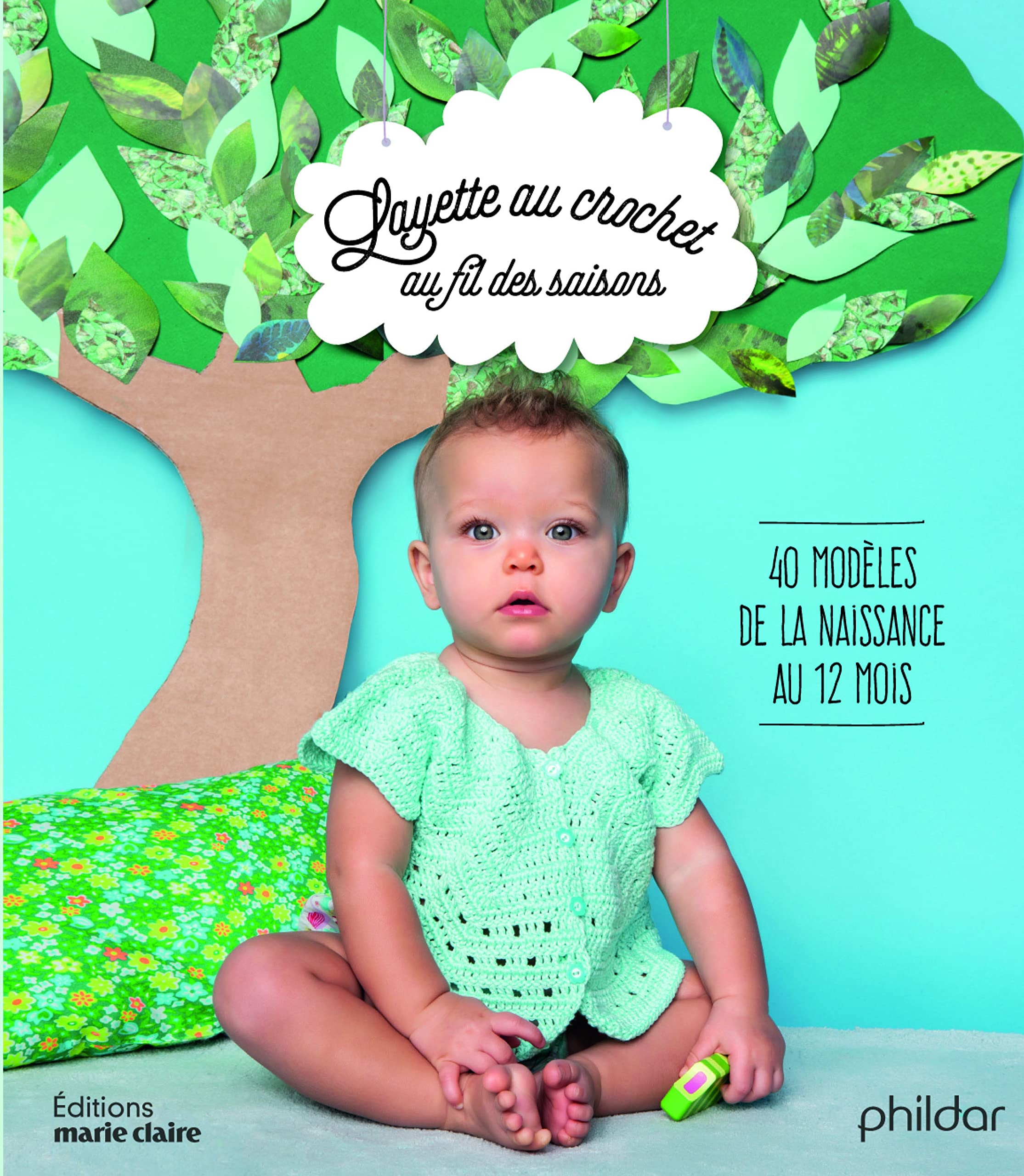 Layette au crochet: au fil des saisons 40 modèles de la naissance au 12 mois book