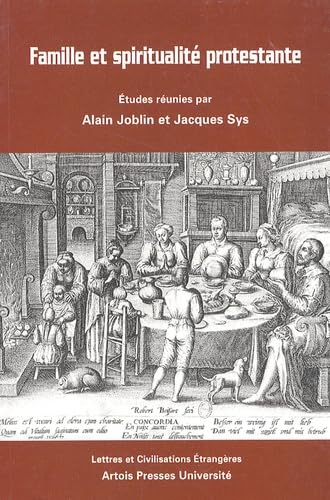 Famille et spiritualité dans l'Europe protestante du nord ouest du XVIe siècle a book