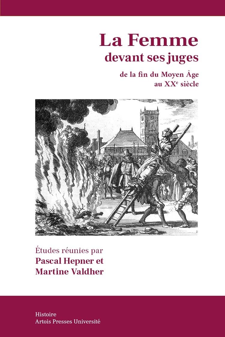 La Femme devant ses juges de la fin du Moyen Âge au XXe siècle (France, Italie, Angleterre, Pays-Bas) book