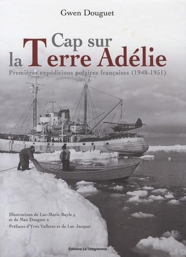 CAP SUR LA TERRE ADELIE (1948-1951) book