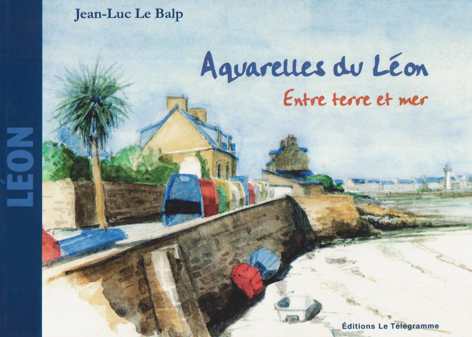 AQUARELLES DU LEON, ENTRE TERRE ET MER book
