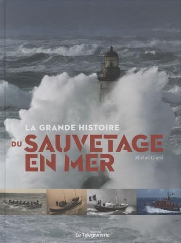 La grande histoire du sauvetage en mer book