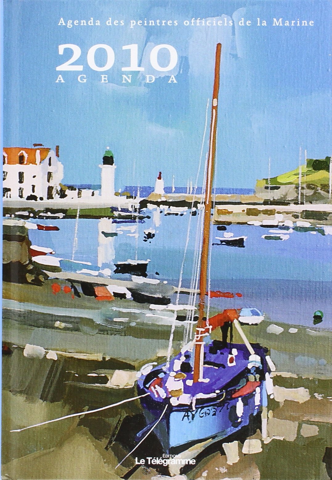 AGENDA 2010 DES PEINTRES DE LA MARINE book