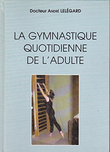 La gymnastique quotidienne de l'adulte book