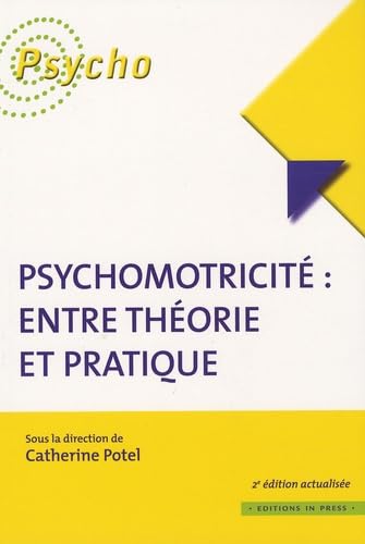 psychomotricite : entre theorie et pratique (2e ed) Books