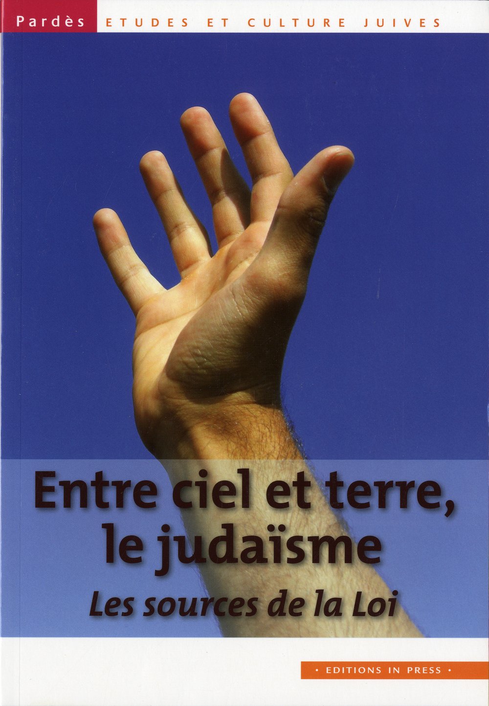 Entre ciel et Terre : le judaïsme: LES SOURCES DE LA LOI book