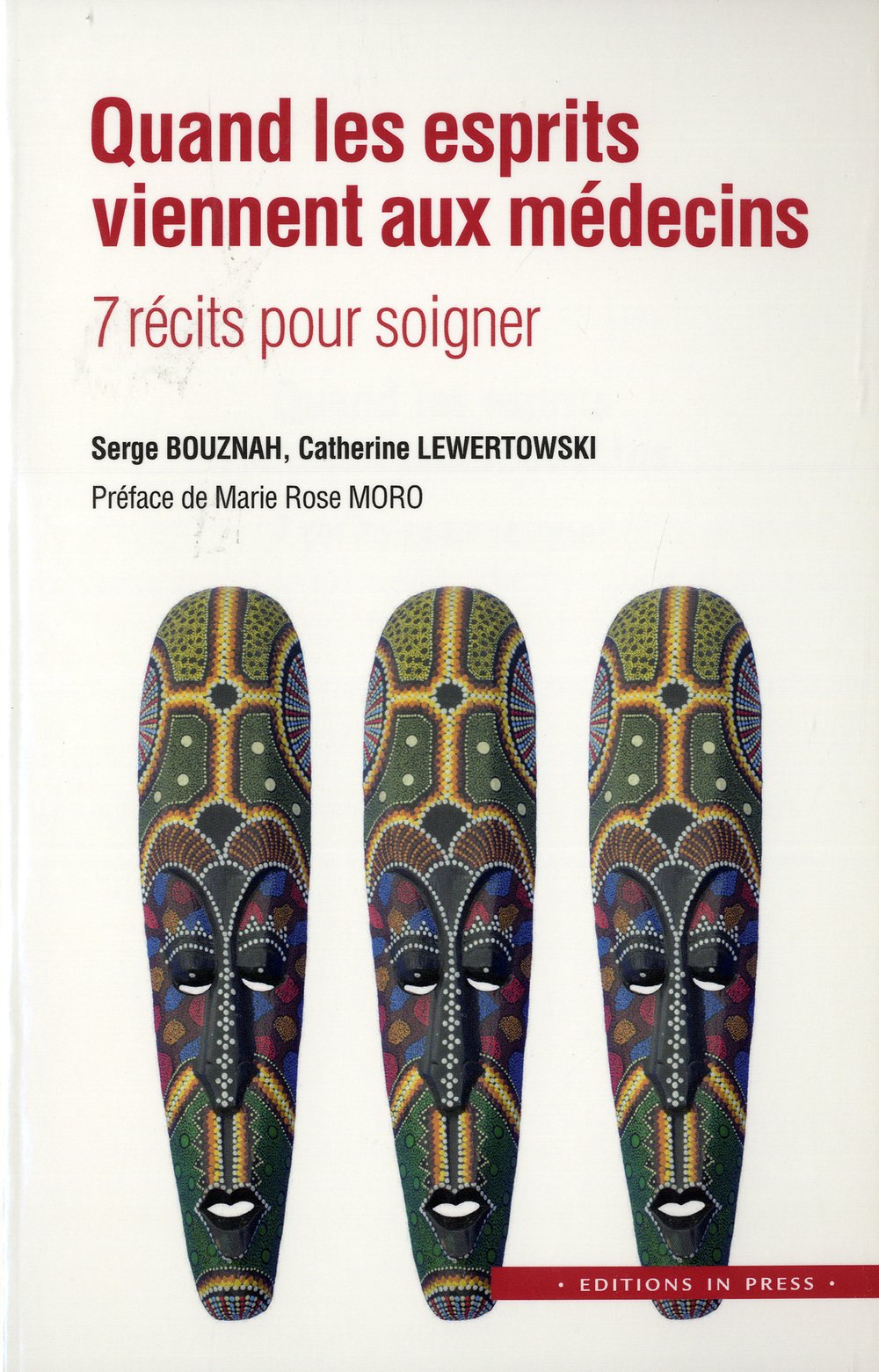 Quand les esprits viennent aux médecins: 7 récits pour se soigner book