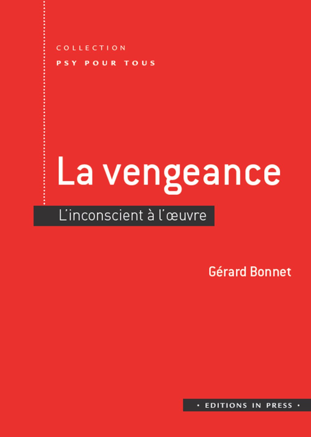 La vengeance: L'incinscient à l'oeuvre book