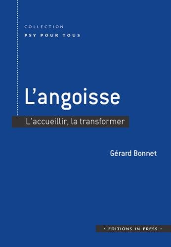 L'angoisse : l'accueillir, la transformer Books
