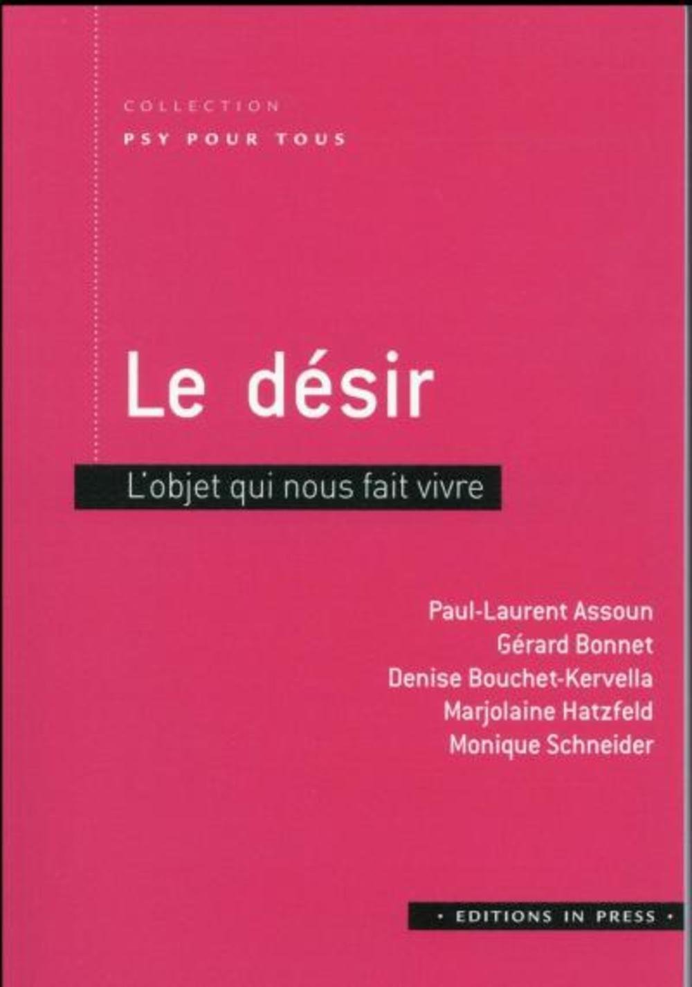 Le désir: L'objet qui nous fait vivre book