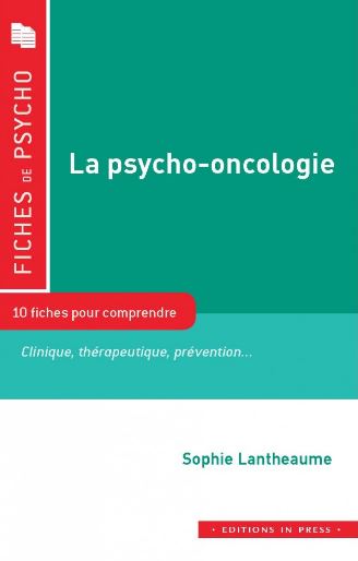 La psycho-oncologie : 10 fiches pour comprendre : clinique, thérapeutique, prévention... Books